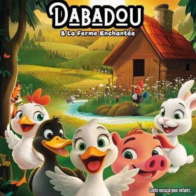 Spectacle : Dabadou et la ferme enchantée