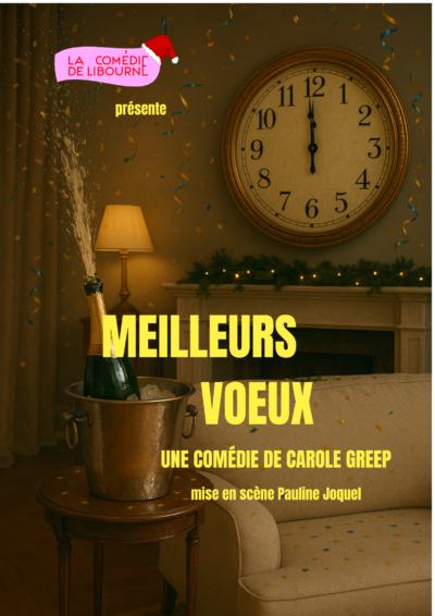 &quot;Meilleurs voeux&quot; une comédie de Carole Greep