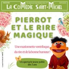 Pierrot et le Rire Magique - la Comédie St-Michel, Paris