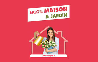 Salon Maison &amp; Jardin