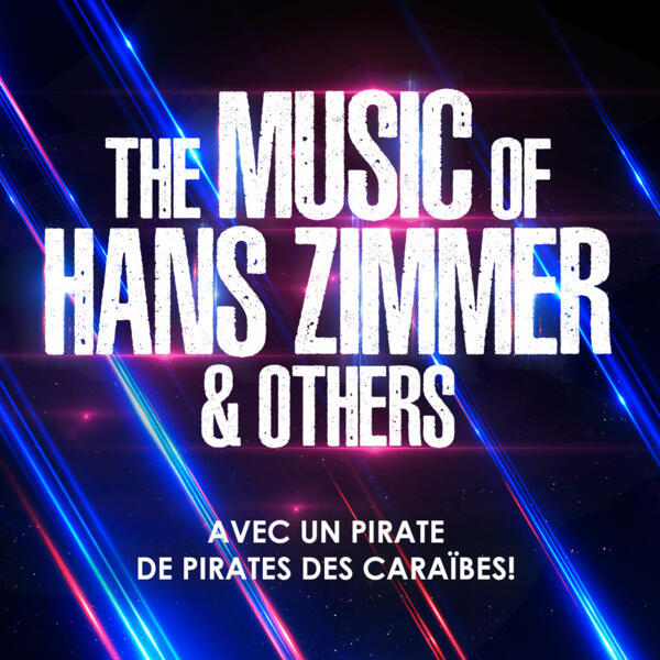 The Music of Hans Zimmer &amp; Others - a Celebration of Film music