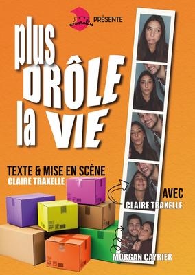 Spectacle - Plus drôle la vie