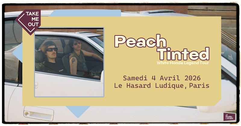 Take me Out : Peach Tinted en concert à Paris