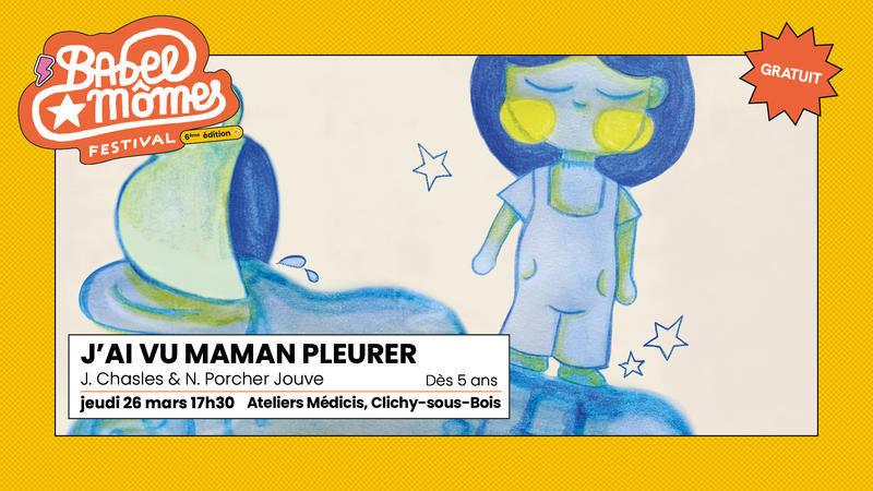J'ai vu maman pleurer, Cie le Bruit de l'Entre — Festival Babel Mômes