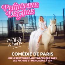Philippine Delaire - Fifille à Papa - Comédie de Paris