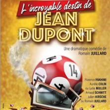 L'Incroyable Destin de Jean Dupont ( Tournée )