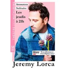 Jérémy Lorca - Amoureux Solitaire - Théâtre des Mathurins, Paris