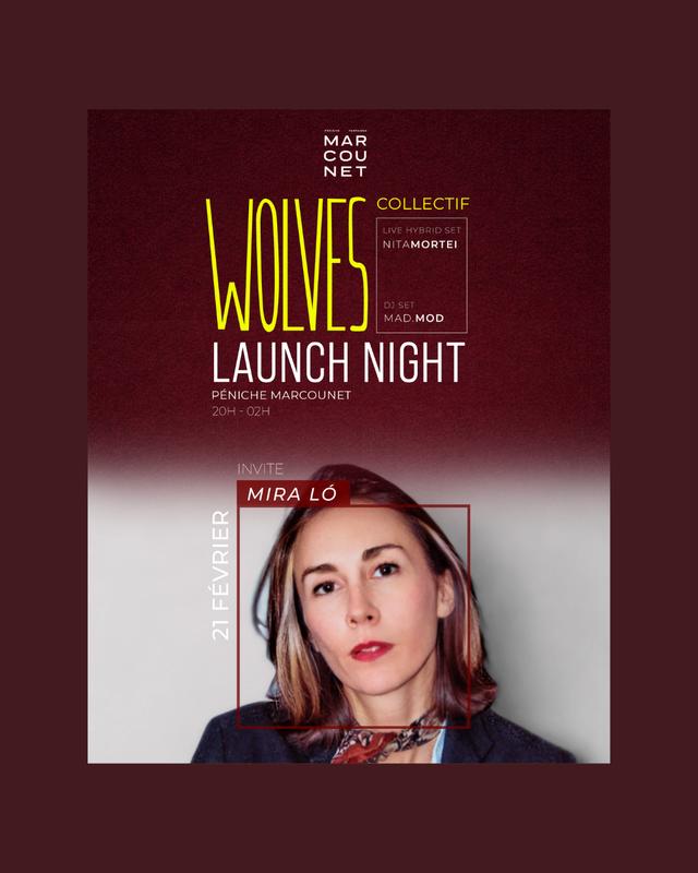Launch Night “Wolves” X Mira Lò