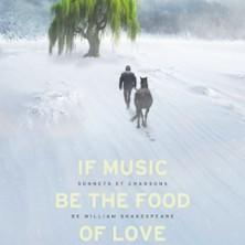 If Music be the Food of Love - Théâtre de l'Epée de bois , Paris
