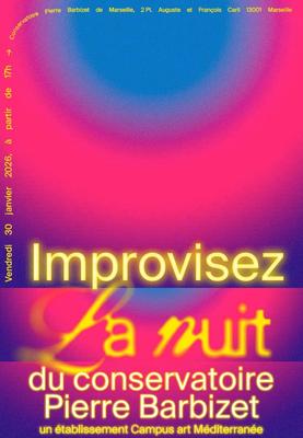 La nuit du conservatoire - improvisez la nuit - 2ème édition
