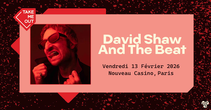 Take me Out : David Shaw And The Beat en concert à Paris !