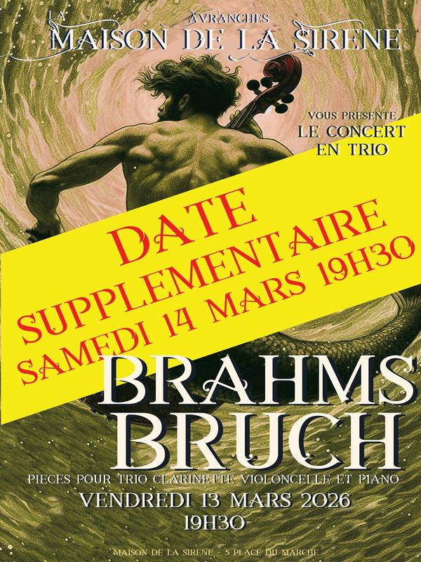 Concert "Trio brahms et bruch" - date supplémentaire