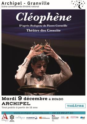 Théâtre : Cléophène, d'après Rodogune de Corneille - Théâtre des Crescite