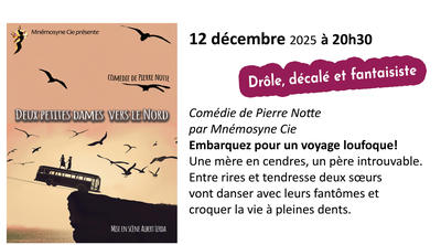 Théatre en liberté : Deux petites dames vers le nord, par la Mnémosyne Cie