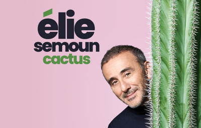 Spectacle : Elie Semoun, Cactus