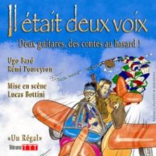 Il Etait Deux Voix, Théâtre de l'Essaïon - Paris