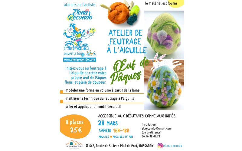 Ateliers Manufacture Pays Basque - Atelier feutrage "Oeufs de Pâques"