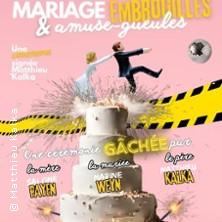 Mariage Embrouille &amp; Amuse-Gueules (Tournée)