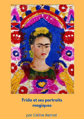 Frida et ses portraits magiques