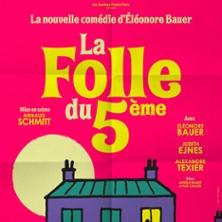 La Folle du 5ème - la Nouvelle Comédie Eleonore Bauer