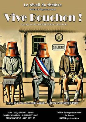 Théâtre &quot;Vive Bouchon !&quot; au théâtre municipal de Nogent-sur-Seine