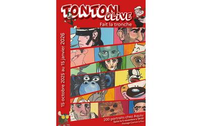 Exposition: Tonton Olive fait la tronche