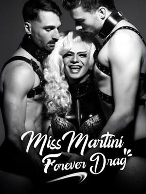 Miss Martini - Forever Drag