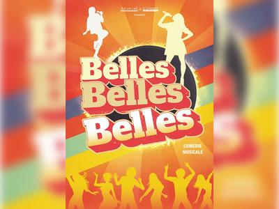 Comédie musicale &quot;Belles, Belles, Belles&quot;