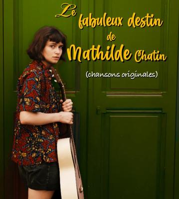 Le fabuleux destin de Mathilde Chatin