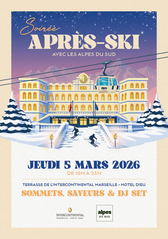 Soirée Après-Ski 5 - InterContinental Marseille x Alpes du Sud