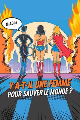 Y'a t-il une femme pour sauver le monde ?