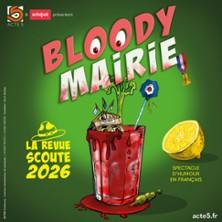 La Revue Scoute - Bloody Mairie