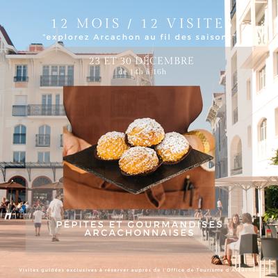Visite guidée 12 mois/12 : Pépites et gourmandises arcachonnaises