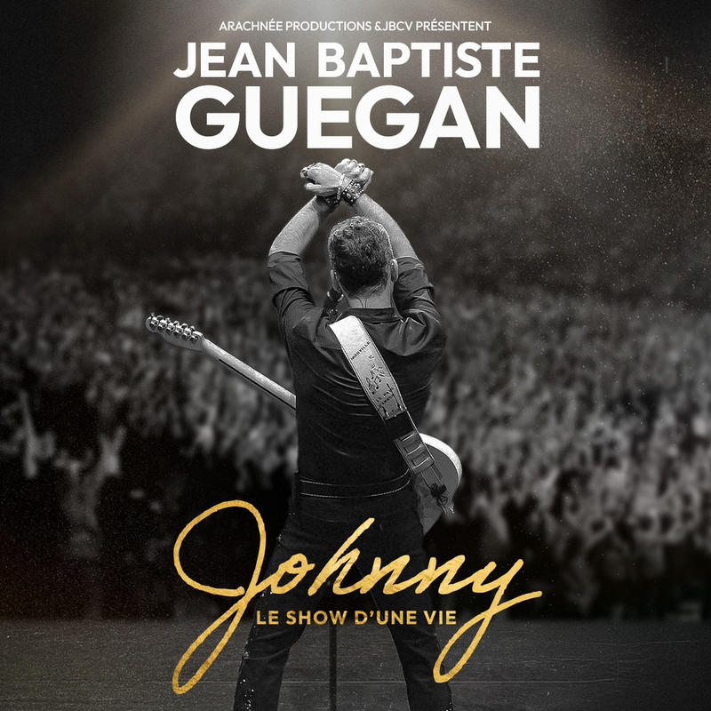 Jean-Baptiste Guegan - &quot; Johnny, le show d'une vie &quot;