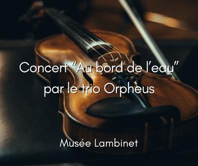 Concert “Au bord de l’eau” par le Trio Orpheus