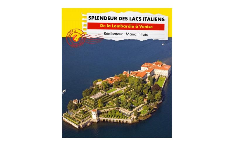 Connaissance du monde - Splendeur des lacs italiens