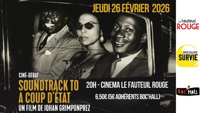 Ciné-débat - Soundtrack to a coup d' état