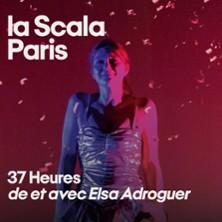 37 Heures - la Scala, Paris