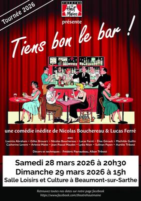 Théâtre du Haut Maine : "Tiens bon le bar !"