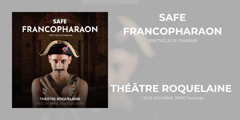 Safe dans FrancoPharaon - 1h de Standup