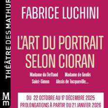 Fabrice Luchini - l'Art du Portrait Selon Cioran - Théâtre des Mathurins, Paris