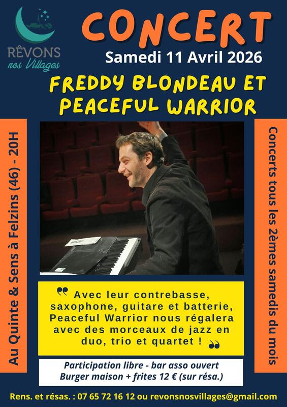 Concert Freddy Blondeau et Peaceful Warrior au Quinte &amp; Sens, Felzins