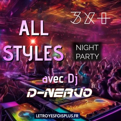 Soirée All Styles par Dj Nervo / Club 3x+