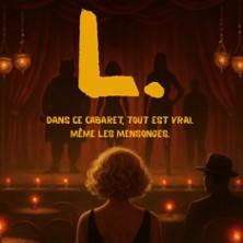 L. D'Après Tell me Truth - Théâtre Montmartre-Galabru, Paris