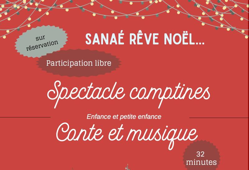 Spectacle comptines : &quot;Sanaé rêve de Noël&quot;