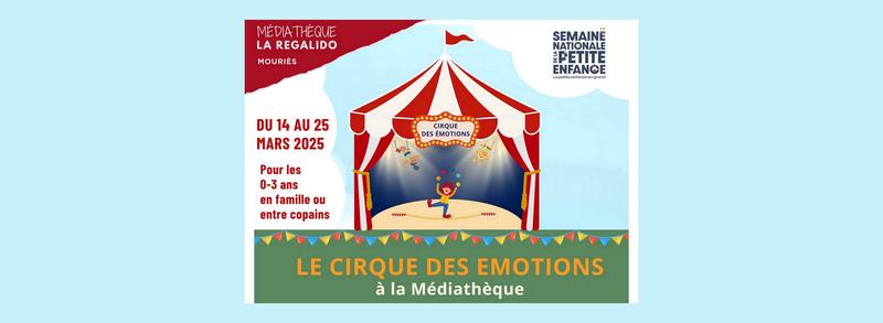 "Le Cirque des Émotions" à la Médiathèque de Mouriès
