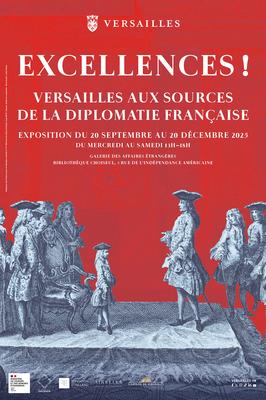 Excellences ! Versailles aux sources de la diplomatie française