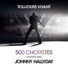 Toujours Vivant - 500 Choristes Chantent avec Johnny Hallyday - Tournée