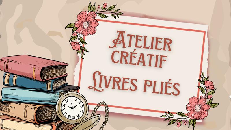 Ateliers créatifs : livres pliés