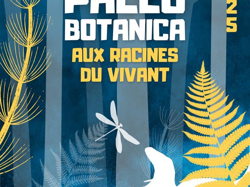 Exposition Paleobotanica - aux racines du vivant